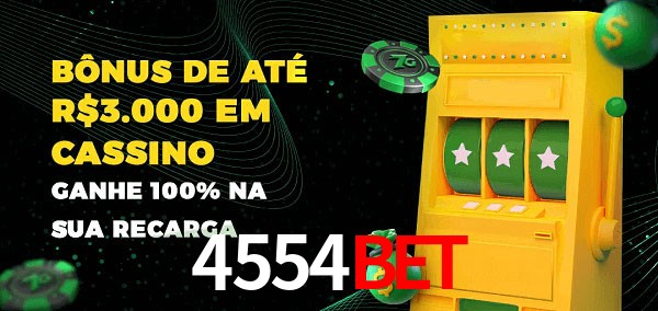 4554bet melhor bônus de depósito